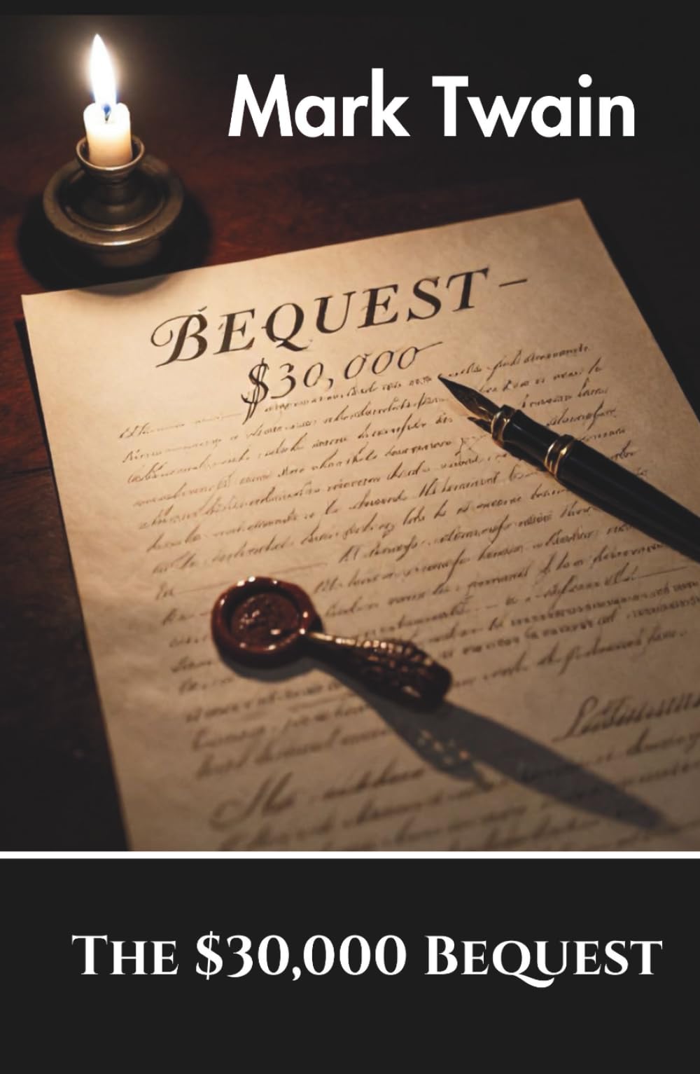 The $30,000 Bequest: And Other Stories by Mark Twain (Annotated)