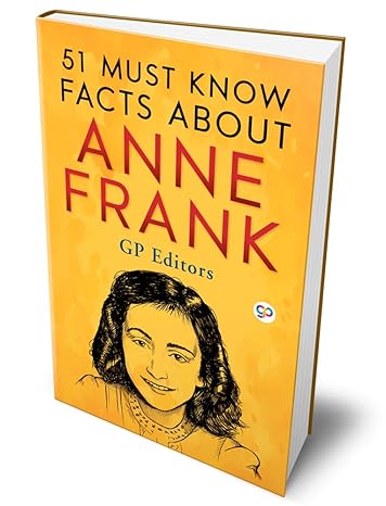 51 Must Know Facts About Anne Frank (Deluxe Hardcover Book)