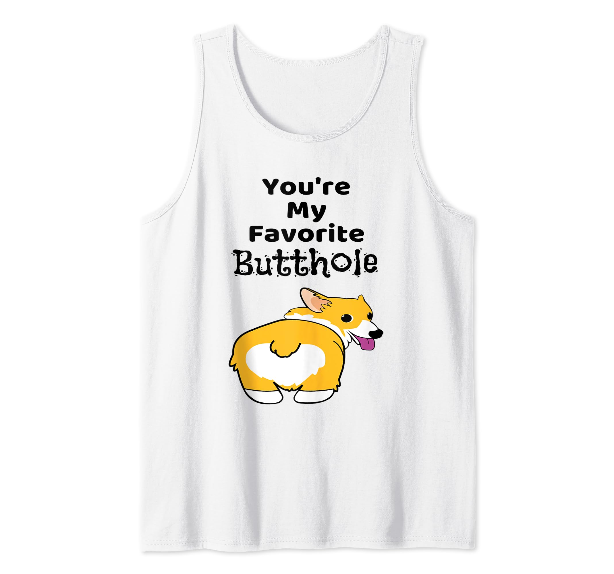 You're My Favorite Butthole Shirt Tank Top