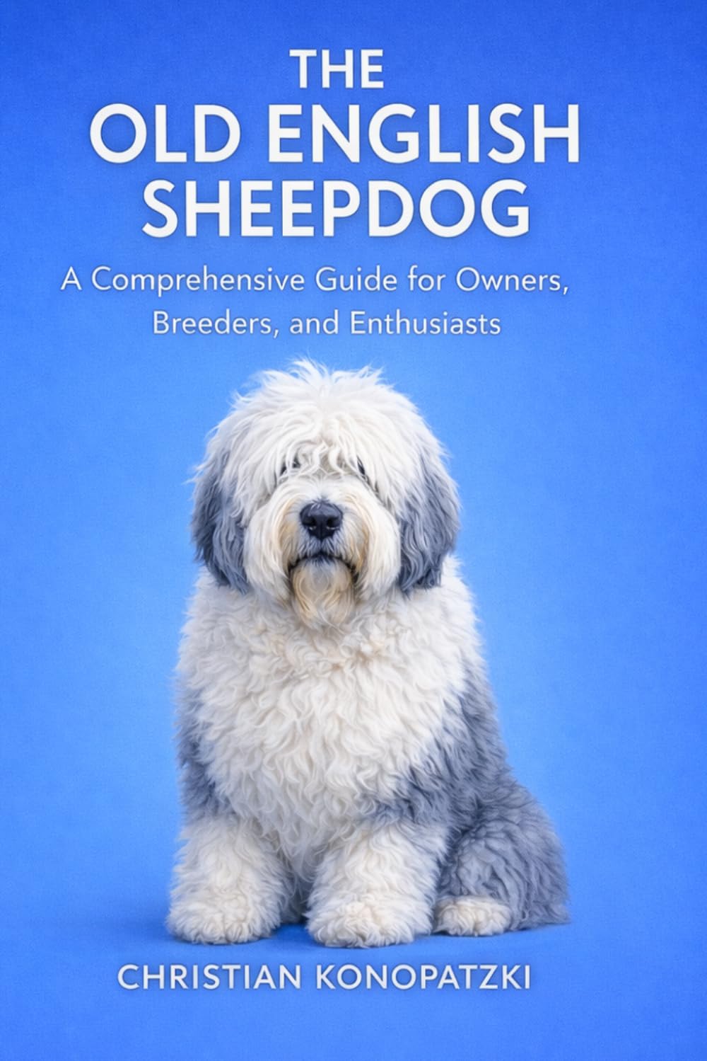 The Old English Sheepdog Guide - Old English Sheepdog Book