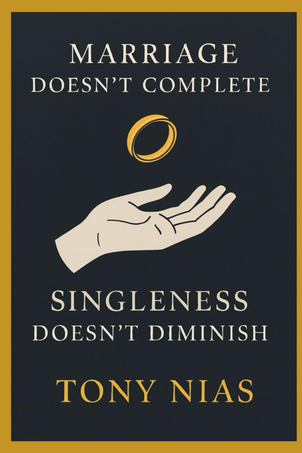 Marriage Doesn’t Complete - Singleness Doesn’t Diminish
