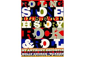 The Rolling Stone Illustrated History of Rock and Roll: Your Backstage Pass...