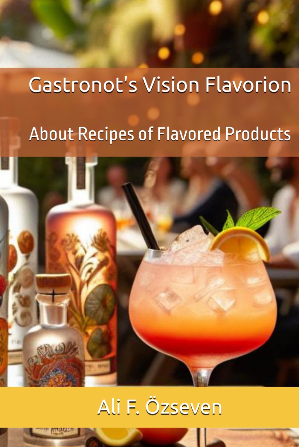 Gastronot's Vision Flavorion: About Recipes of Flavored Products