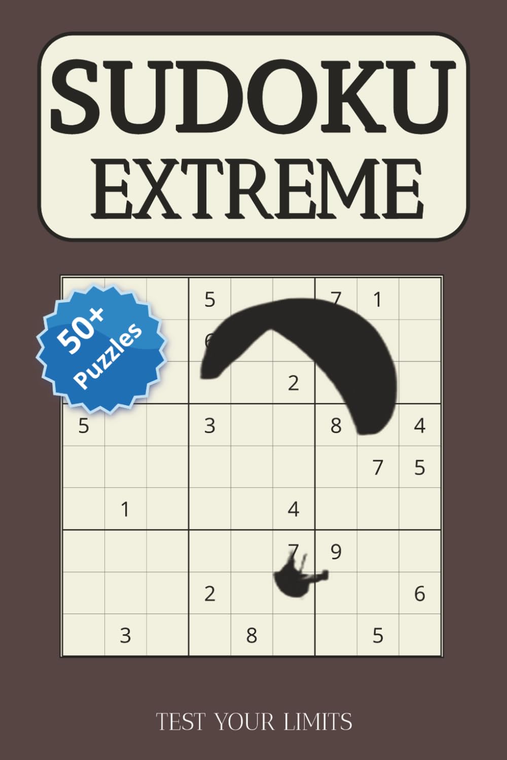 Sudoku Extreme Puzzles Book: Sudoku Puzzles for Extreme Players | Help Calm the Mind, Test Yourself and Focus | 6x9 inches, 120 pages | 50+ Puzzles | Solutions Included