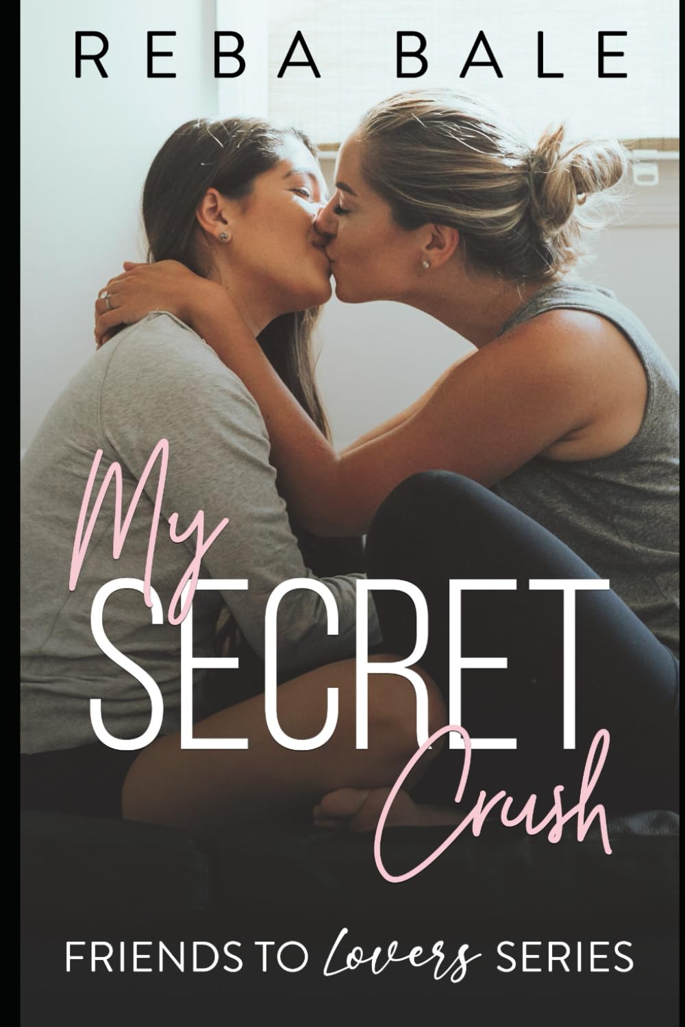 My Secret Crush: A Hot Lesbian Romance (Friends to Lovers Contemporary Lesbian Romance)