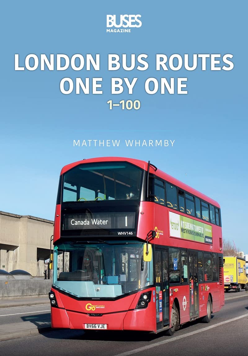 London bus Routes One by One: 1–100 (Transport Systems Series)