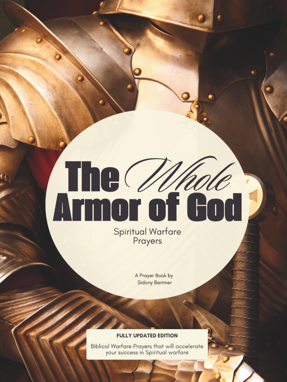 The Whole Armor of God: Spiritual Warfare Prayers