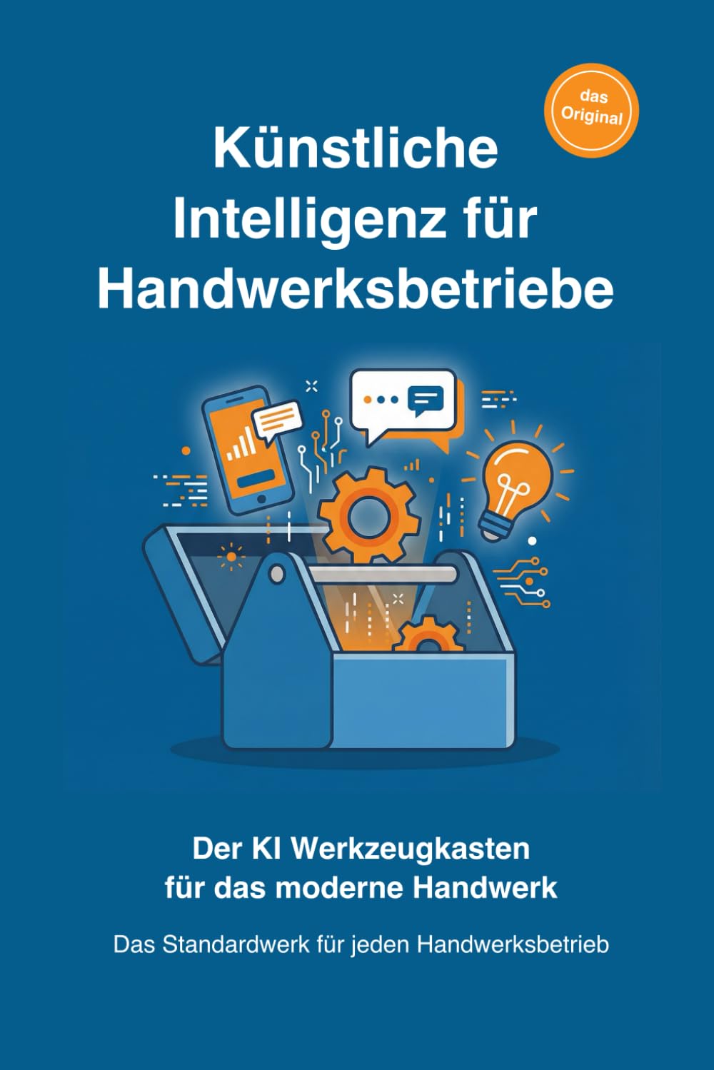 Künstliche Intelligenz für Handwerksbetriebe: Der KI Werkzeugkasten für das moderen Handwerk