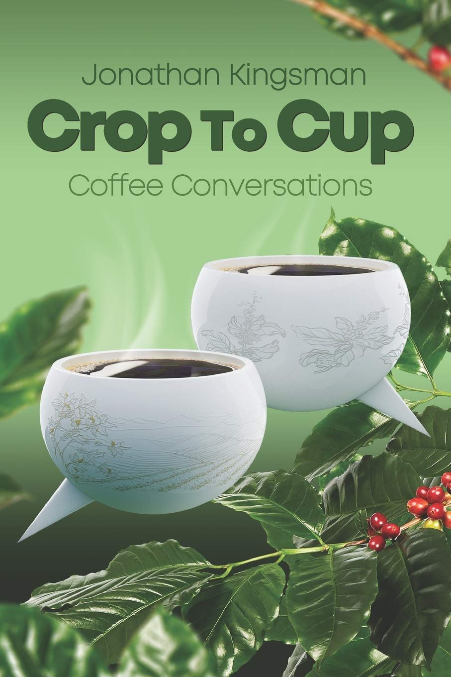 Jonathan KingsmanCrop to Cup: Conversations over Coffee