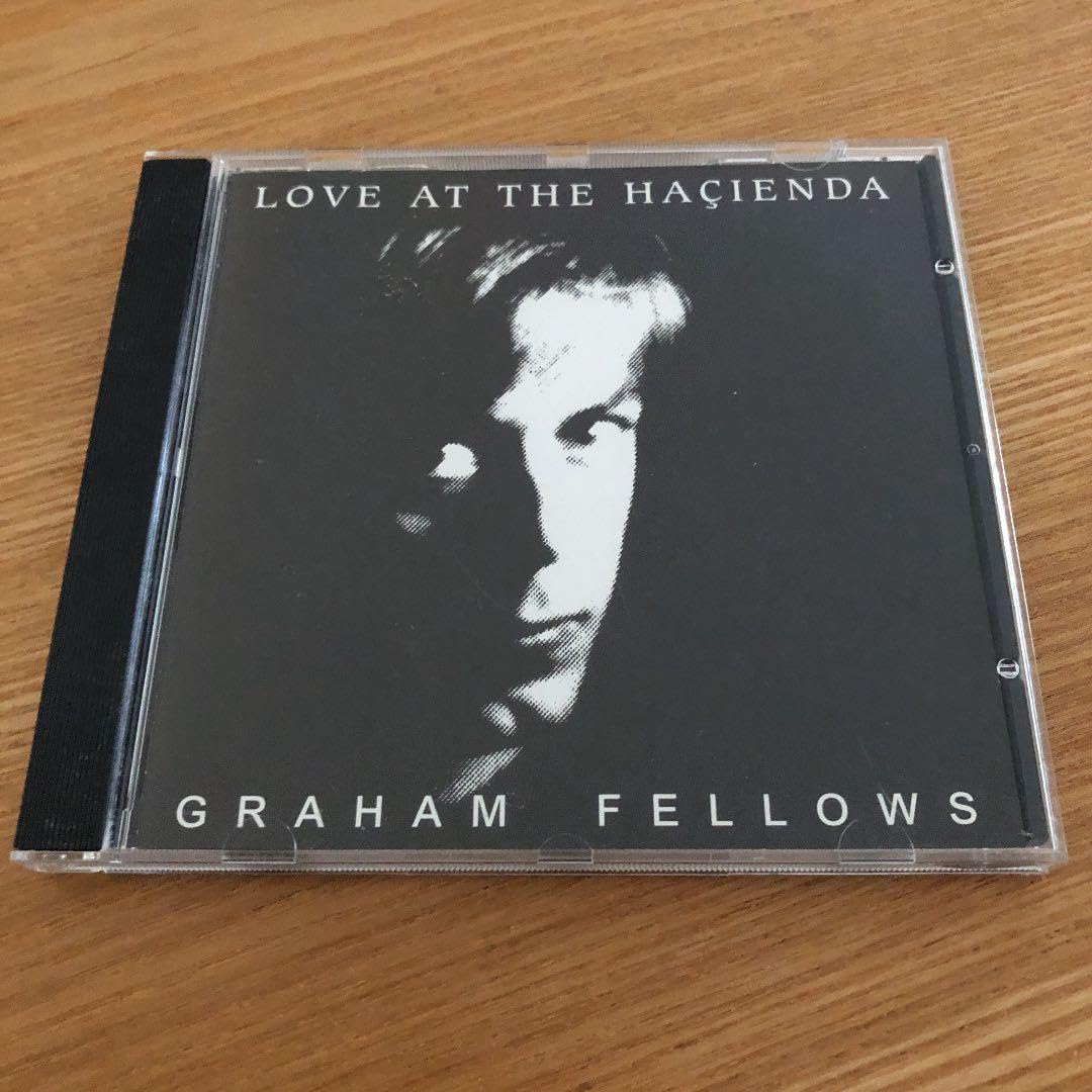 LOVE AT THE HACIENDA / GRAHAM FELLOWS