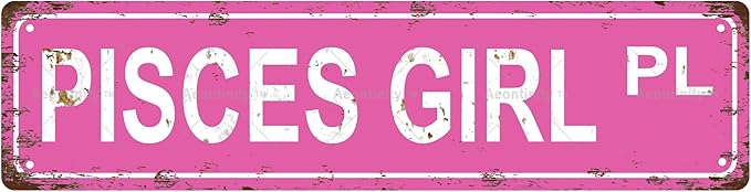 PISCES GIRL Zodiac Sign Star Sign Vintage Metal Tin Sign, Street Sign, Home Decor, Room Decor, Wall Decor, Bathroom Decor, Bar Decor, Cafe Decor, Garage Decor, 16 x 4 Inch