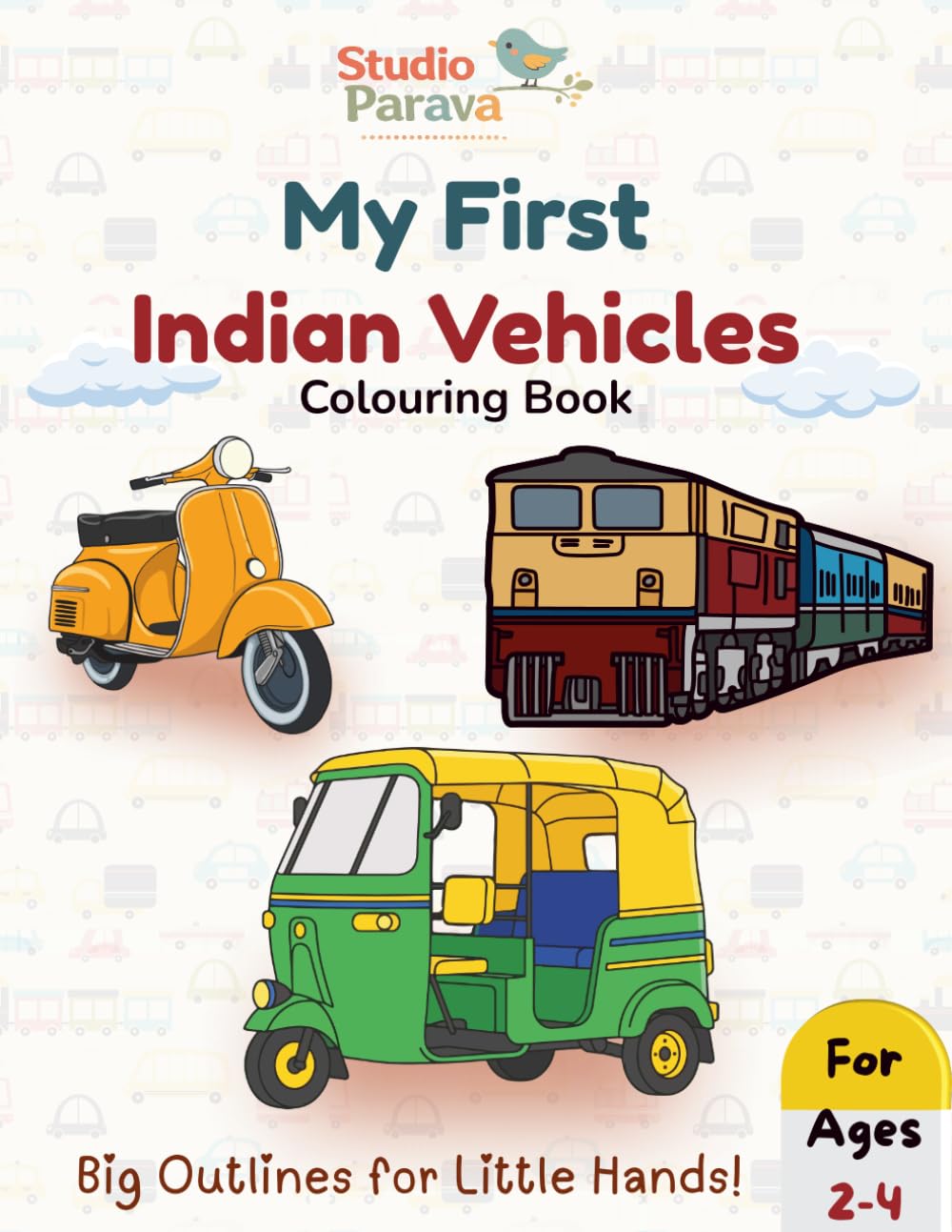 My First Indian Vehicles: A Vehicle Colouring Book for Toddlers and Preschoolers