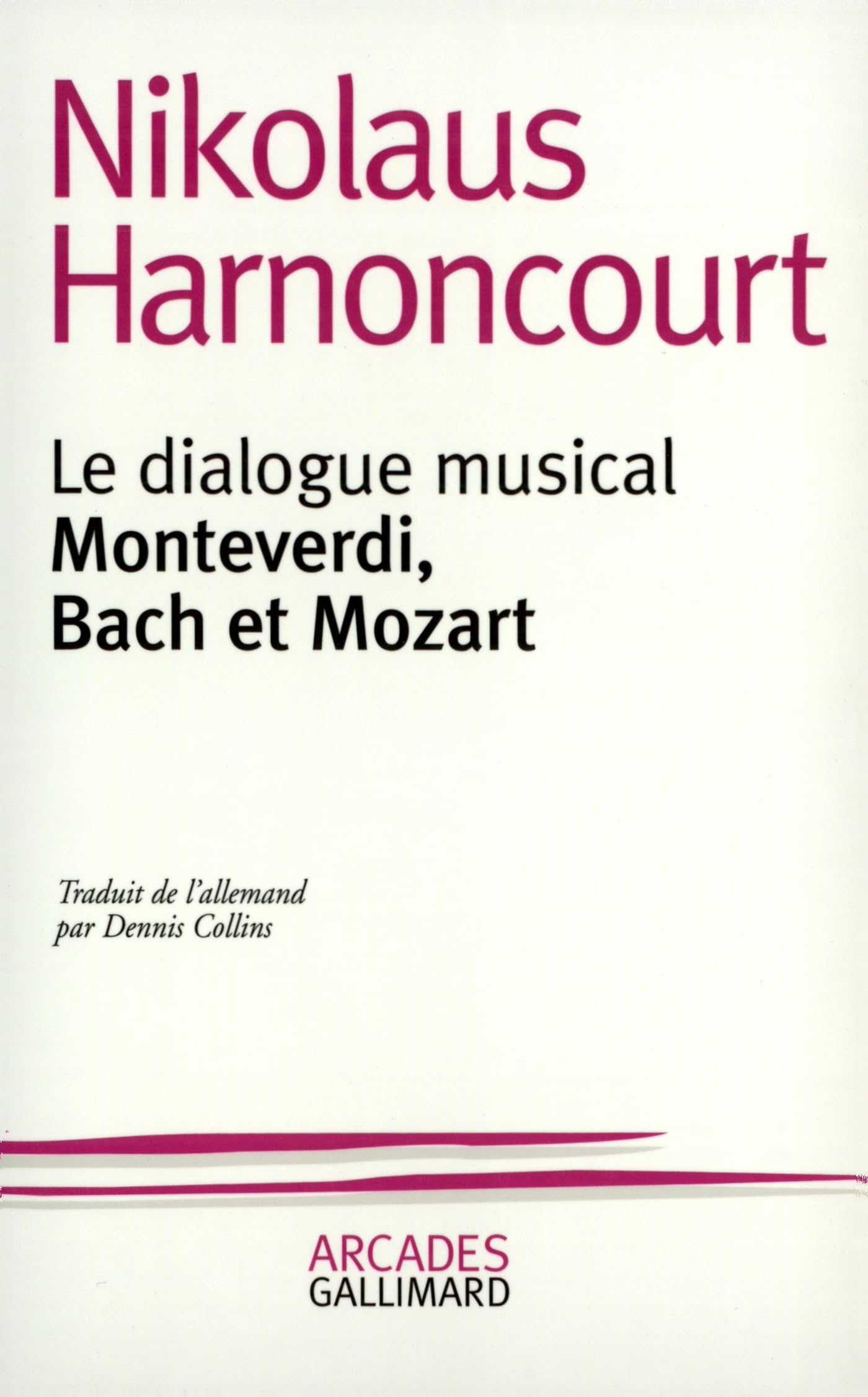 Le Dialogue Musical. Monteverdi, Bach Et Mozart