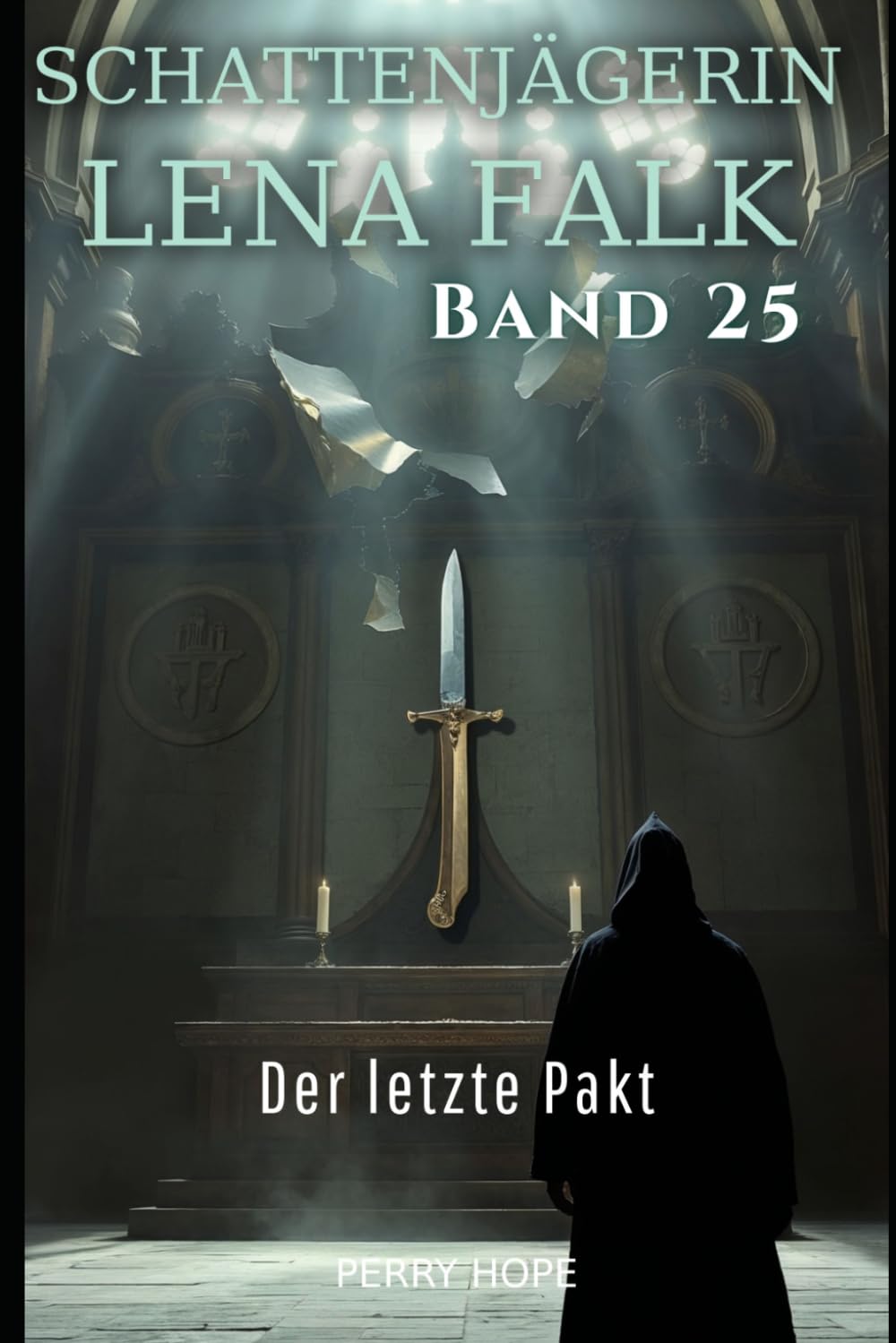 Der letzte Pakt (Schattenjägerin Lena Falk 25): Urban-Fantasy-Mystery in Europa - Der Schleier der Mythen