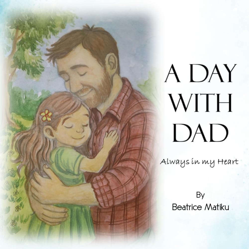 A DAY WITH DAD: Always in My Heart