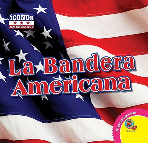 La Bandera Americana [Spanish] 1489620249 Book Cover