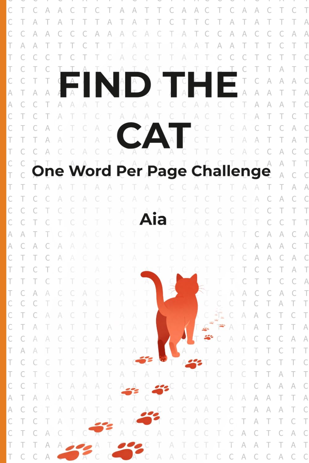 Find the Cat – One Word Per Page Challenge: A Unique Word Search Puzzle Book with 3 Levels of Difficulty