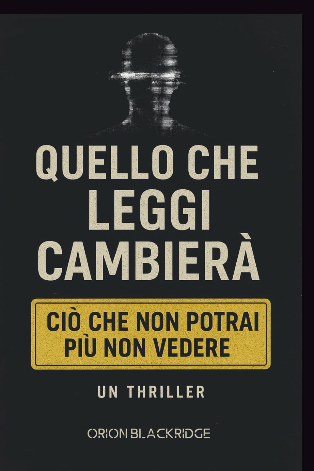 Quello Che Leggi Cambierà Ciò Che Non Potrai Più Non Vedere
