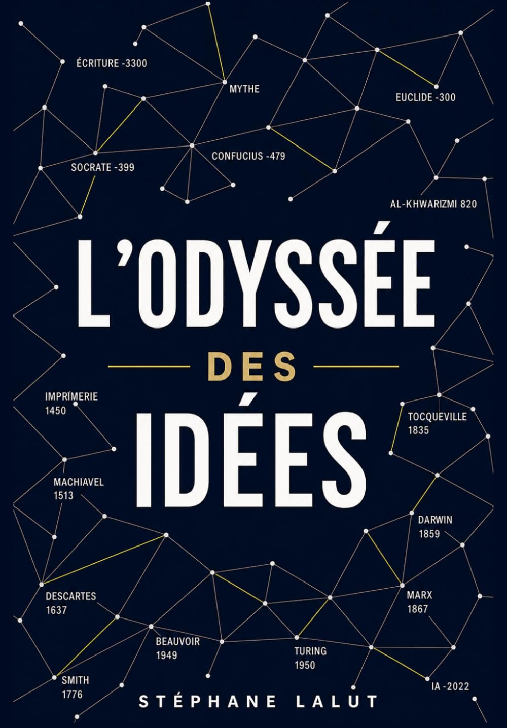 L’odyssée des idées : Culture générale, histoire, philosophie, sociologie, politique, économie et science: Voyage au cœur des faits et des idées, des origines du langage à l'intelligence artificielle