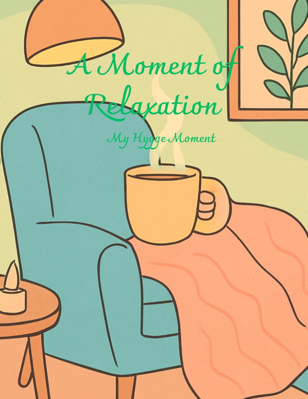 “A Moment of Relaxation": My Hygge Moment