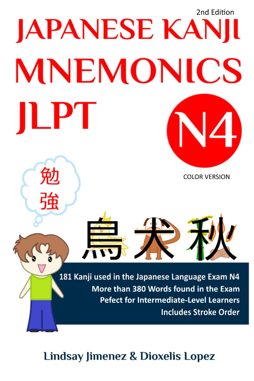 JAPANESE KANJI MNEMONICS JLPT N4 - Color Version: 181 Kanji Found in the Japanese Language Test N4: 2 (JAPANESE KANJI MNEMONICS JLPT - Color Version)