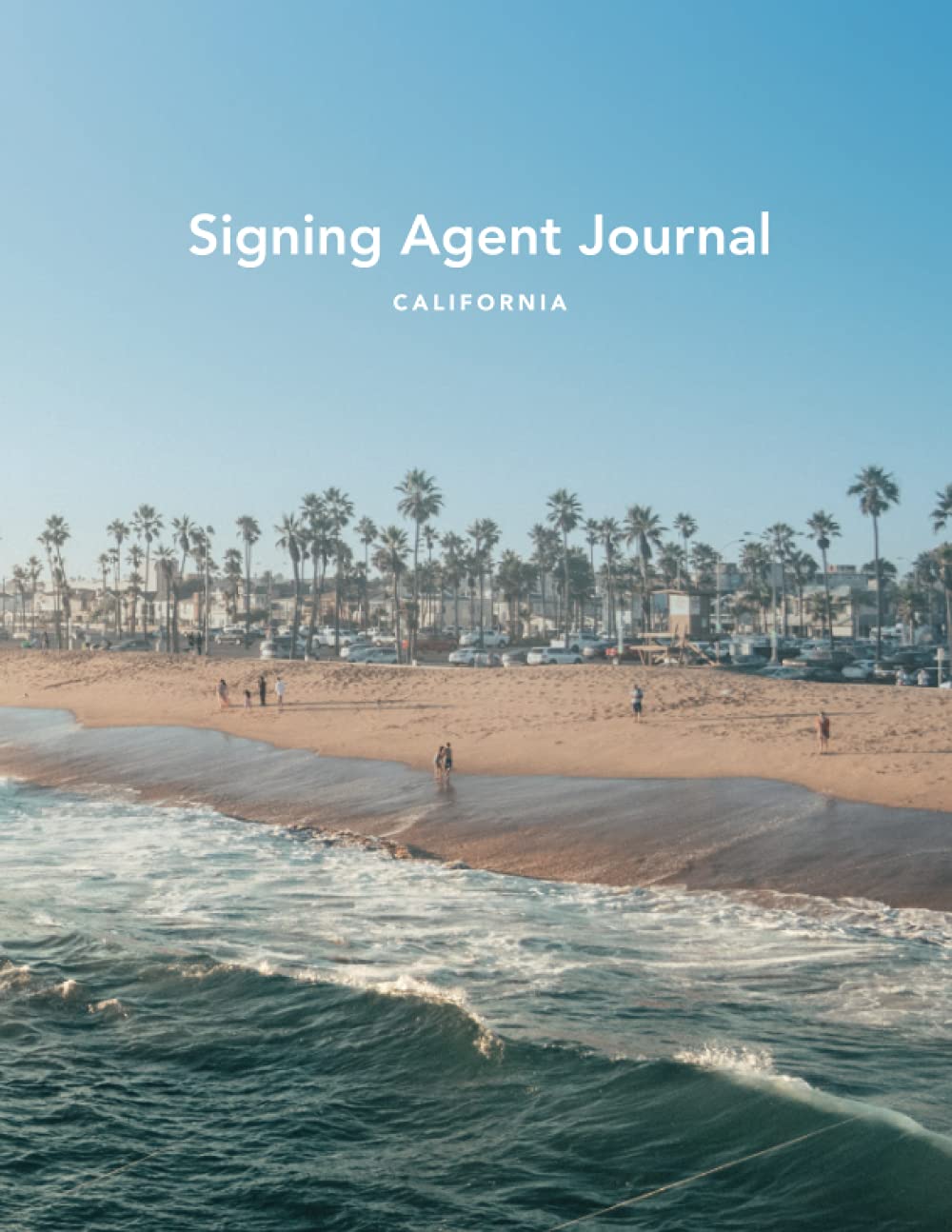 Signing Agent Journal - California: Scenic Beach