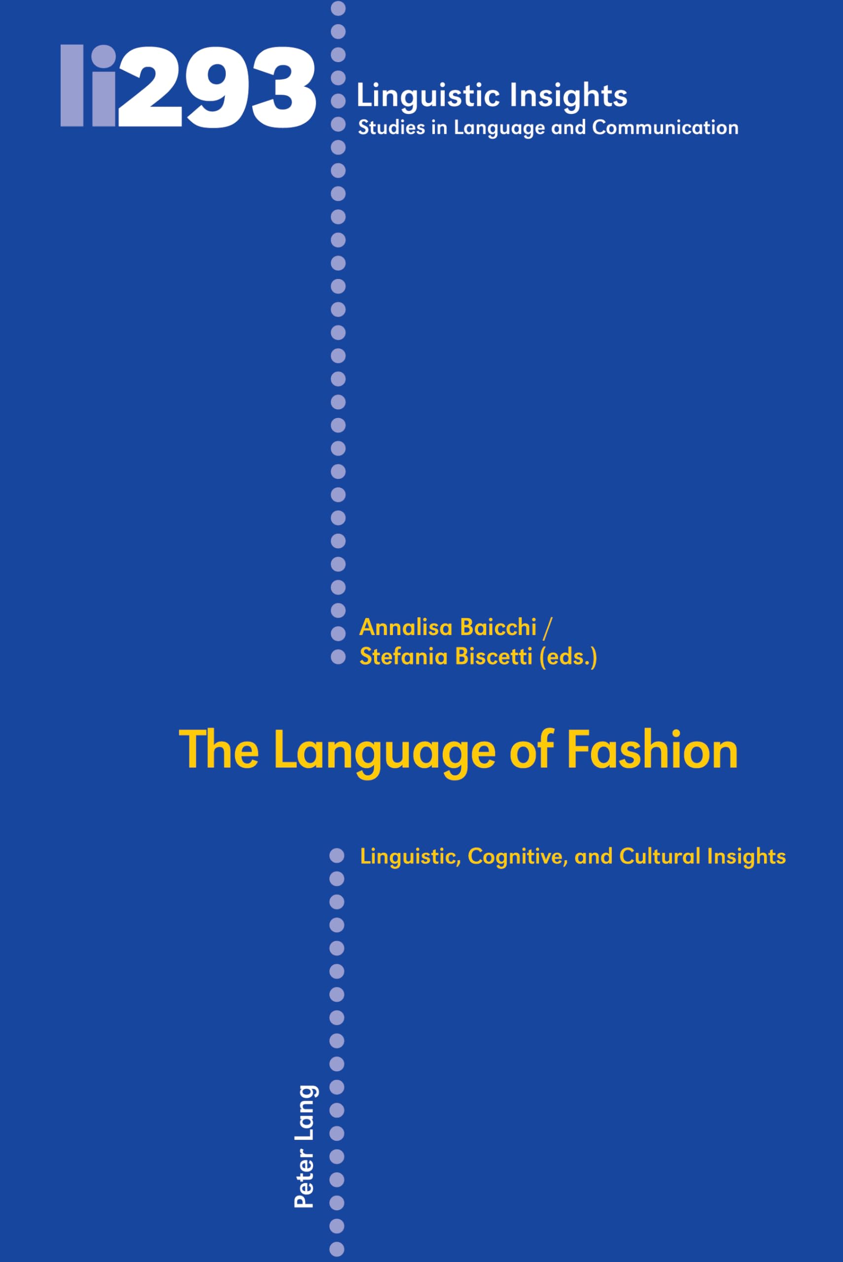 The language of fashion: Linguistic, cognitive, and cultural insights: 293 (Linguistic Insights: Studies in Language and Communication)