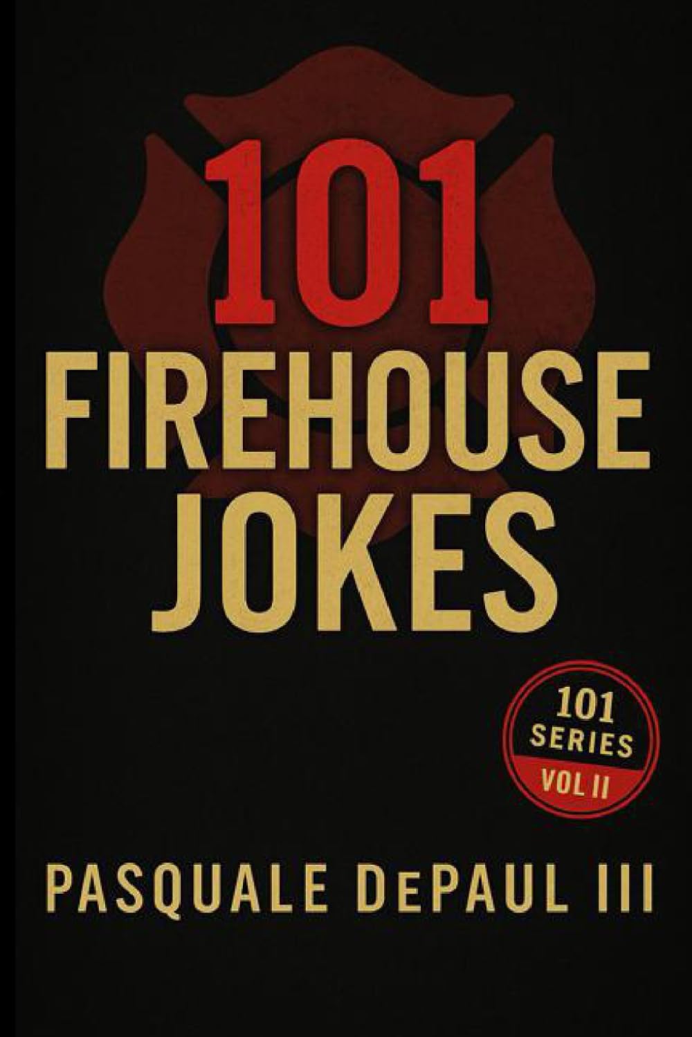 101 Firehouse Jokes (101 Series, Vol II)