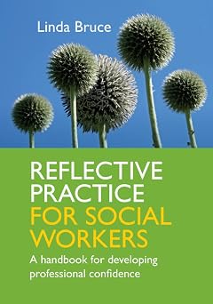 Reflective Practice for Social Workers:: A Handbook For Developing Professional Confidence book cover