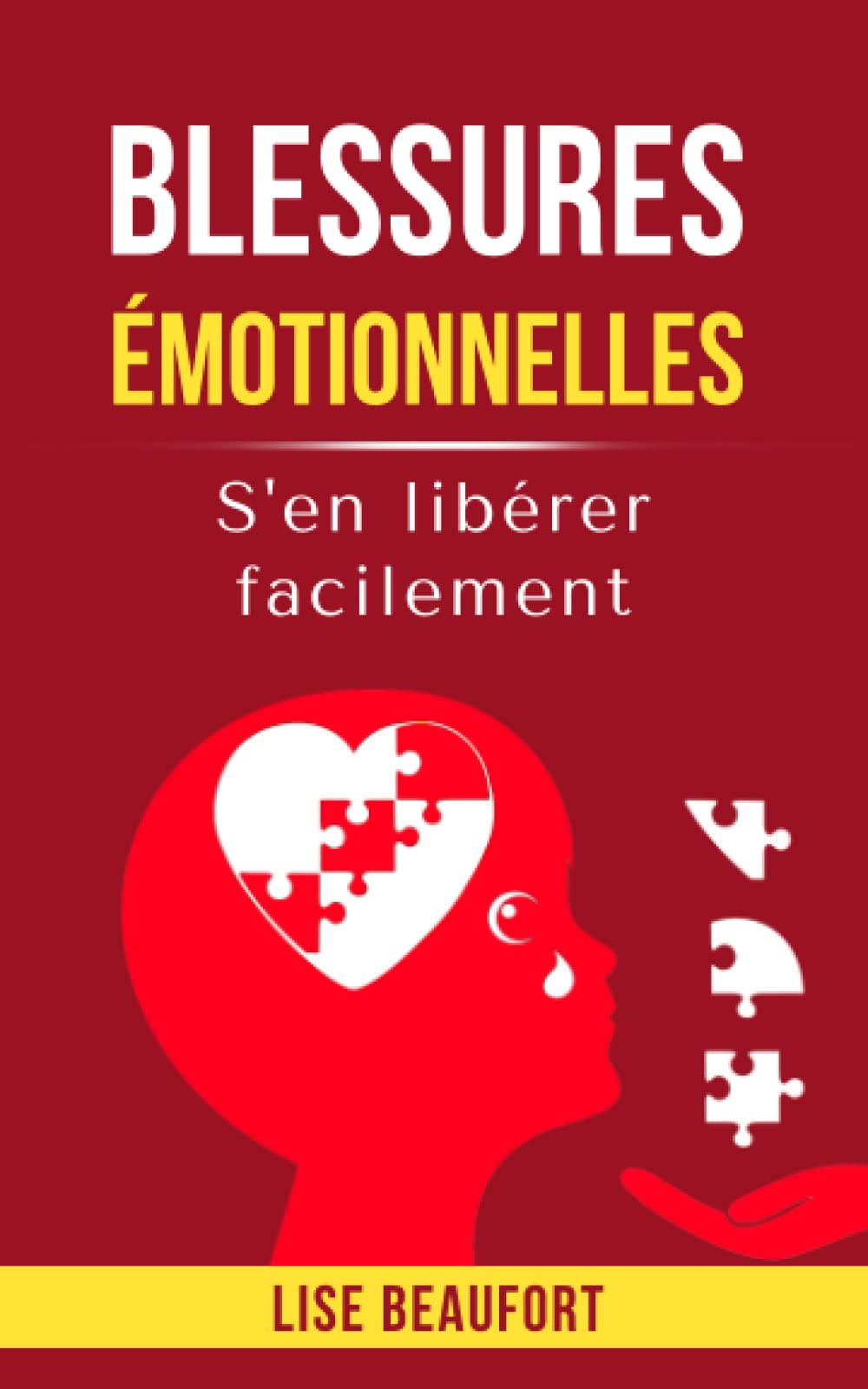 Télécharger Gratuitement Livre Les 5 Blessures Qui Empêchent D être Soi même Blessures émotionnelles: S'en libérer facilement : Beaufort, Lise:  Amazon.fr: Livres