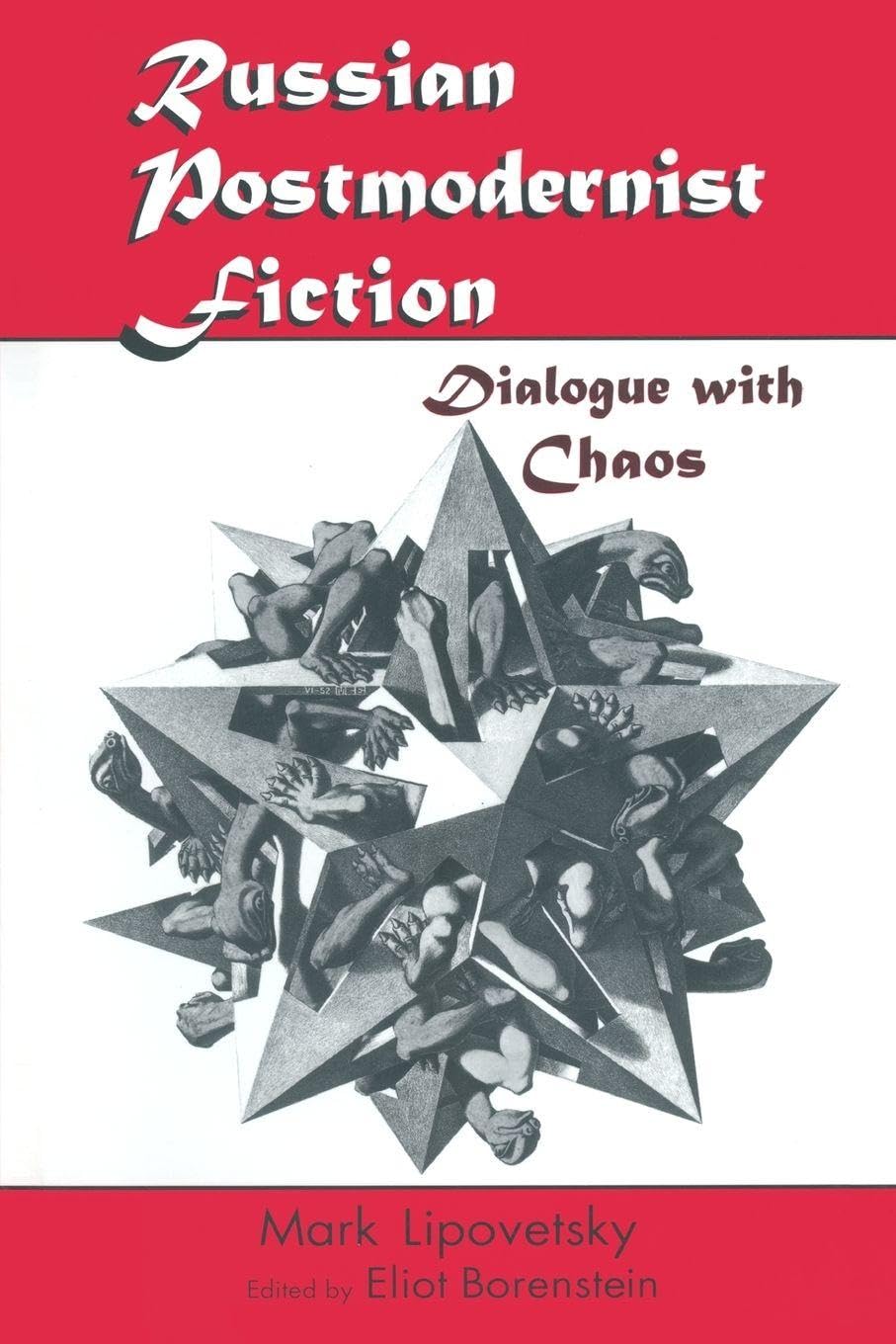 Russian Postmodernist Fiction: Dialogue with Chaos
