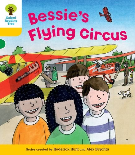 OXFORD UNIVERSITY PRESS Reading Tree: Level 5: Decode and Develop Bessie's Flying Circus