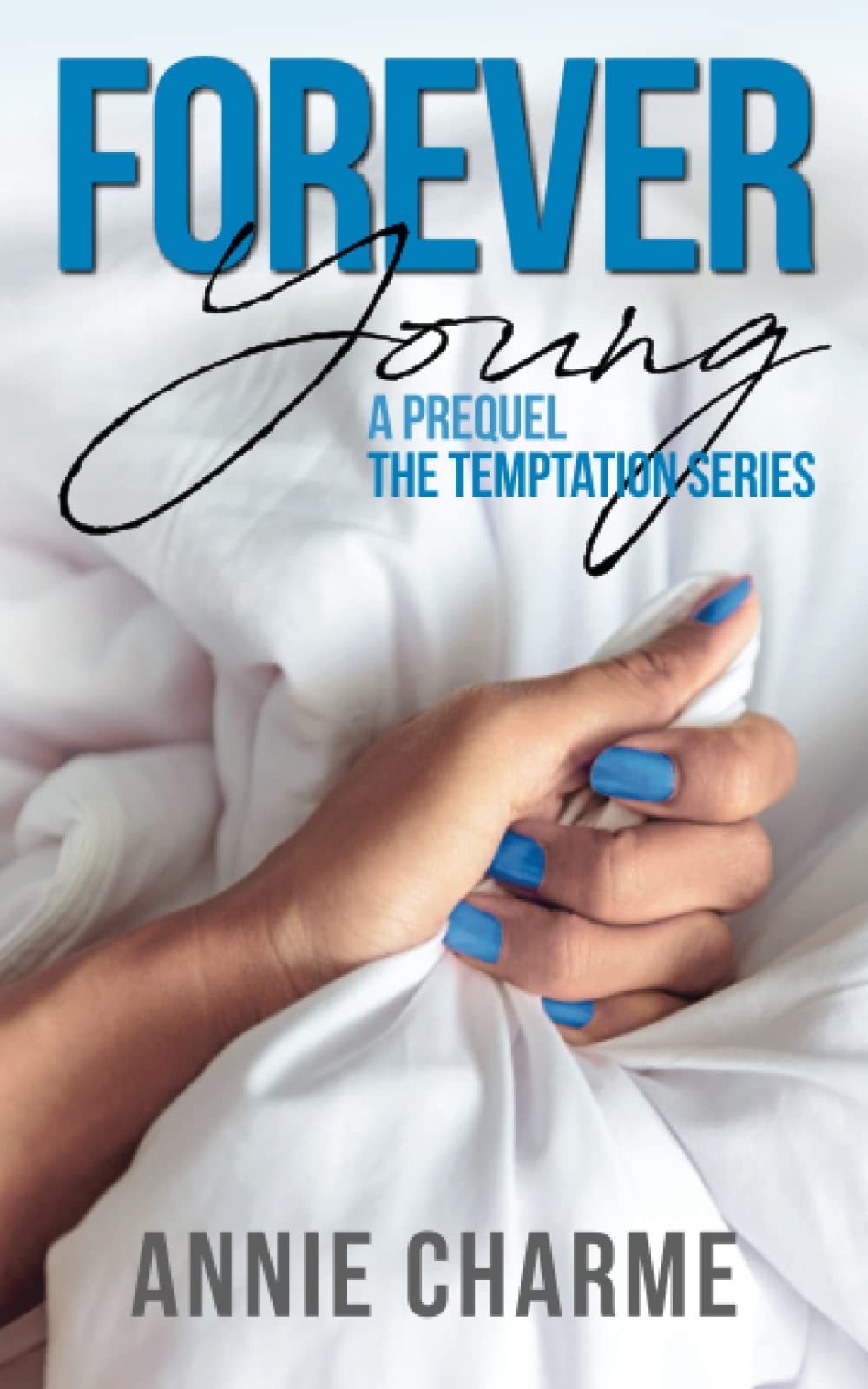 Forever Young: A Prequel The Temptation Series: 0