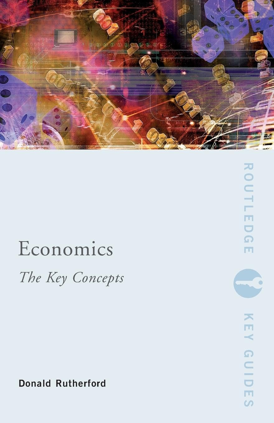 Economics: The Key Concepts: The Key Concepts (Routledge Key Guides)