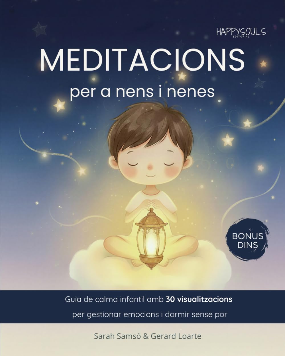 Meditacions per a nens i nenes: Guia de calma infantil amb 30 visualitzacions per a la gestió de les emocions i per dormir sense por