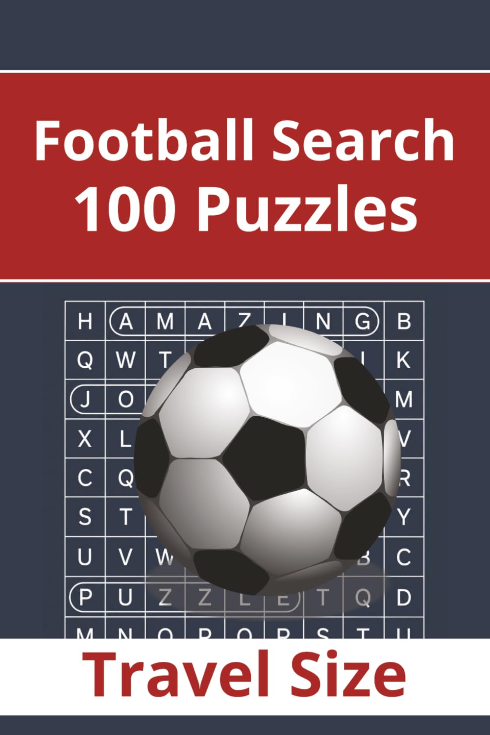 Football Search - 100 Puzzles - Travel Size: Word Search for Adults (100 Puzzles Word Search)