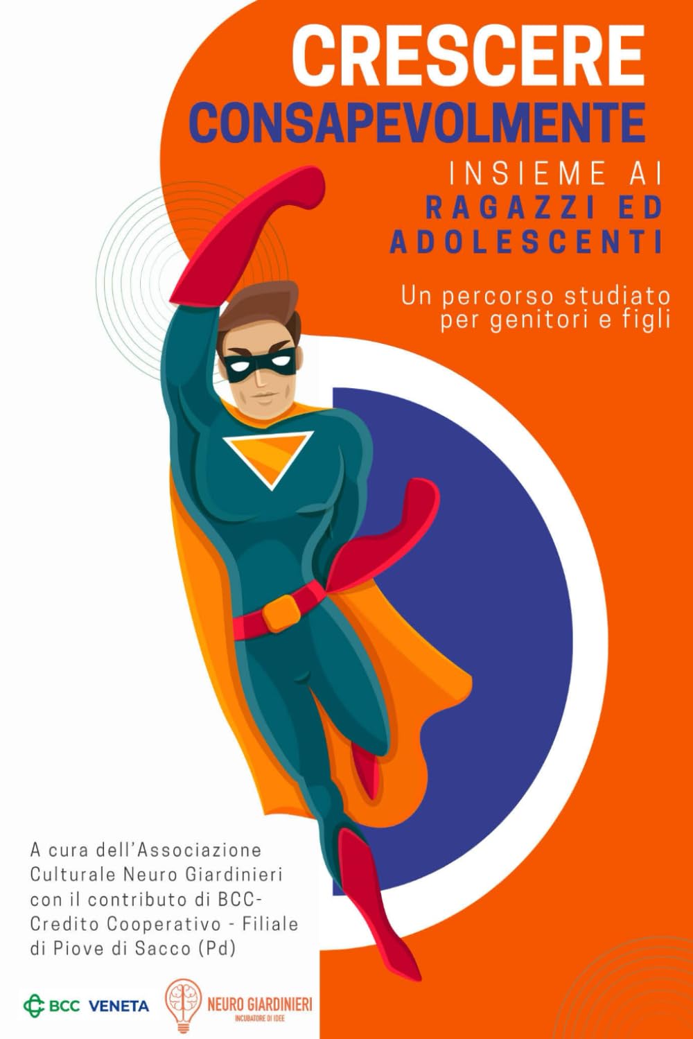 Crescere Consapevolmente insieme ai ragazzi ed adolescenti: Un percorso studiato per genitori e figli