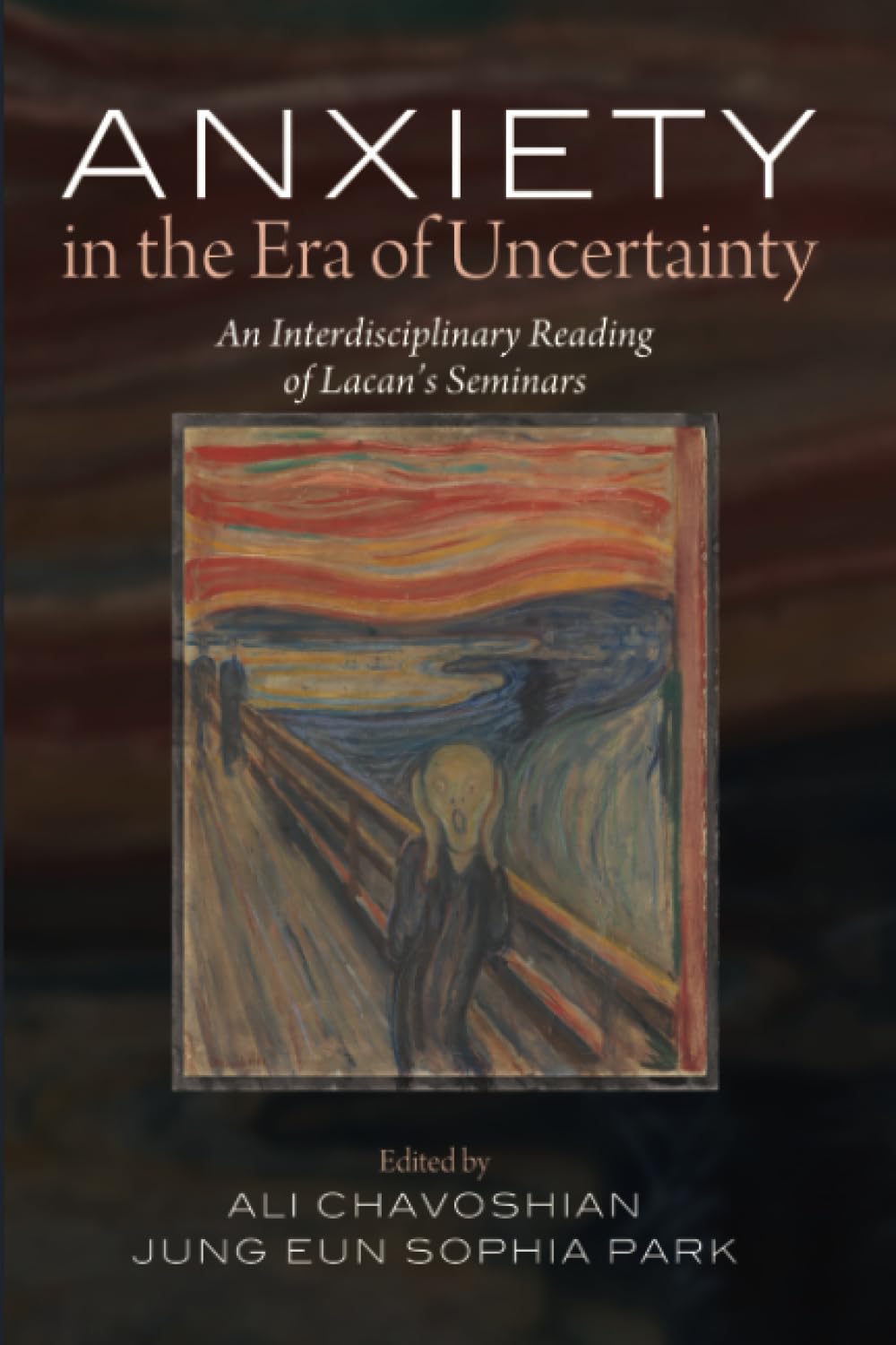 Anxiety in the Era of Uncertainty: An Interdisciplinary Reading of Lacan's Seminars