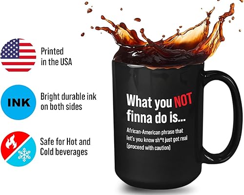 Miniatura 4 de Taza de café sarcasmo de 15 onzas, color negro, con texto en inglés What You Not Finna Do, What You Not Finna Do (What You Not Finna Do)