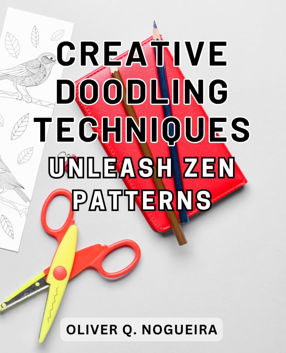Creative Doodling Techniques: Unleash Zen Patterns: Unlocking Your Creativity: Discover the Art of Zen Patterns through Innovative Doodling Techniques