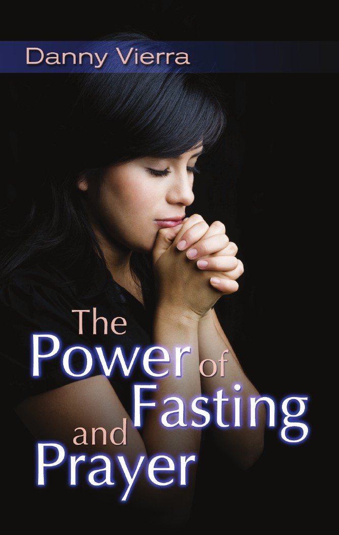 The Power of Prayer and Fasting