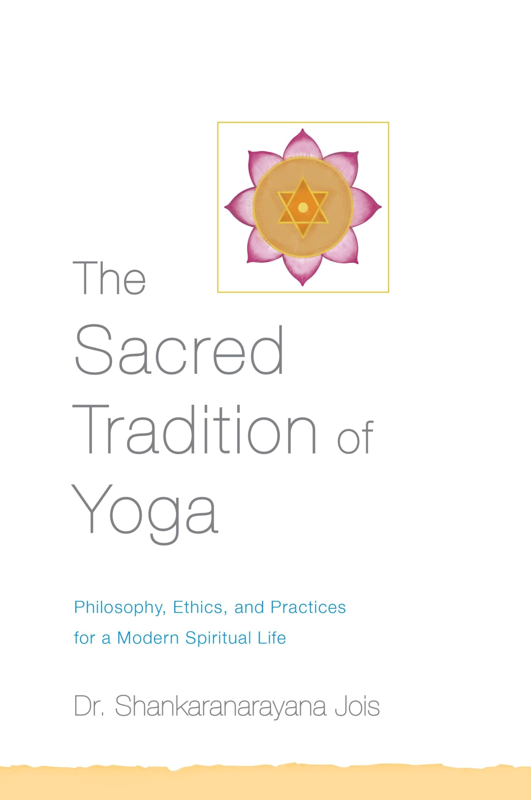 The Sacred Tradition of Yoga by Shankaranarayana Jois - 9781611801729