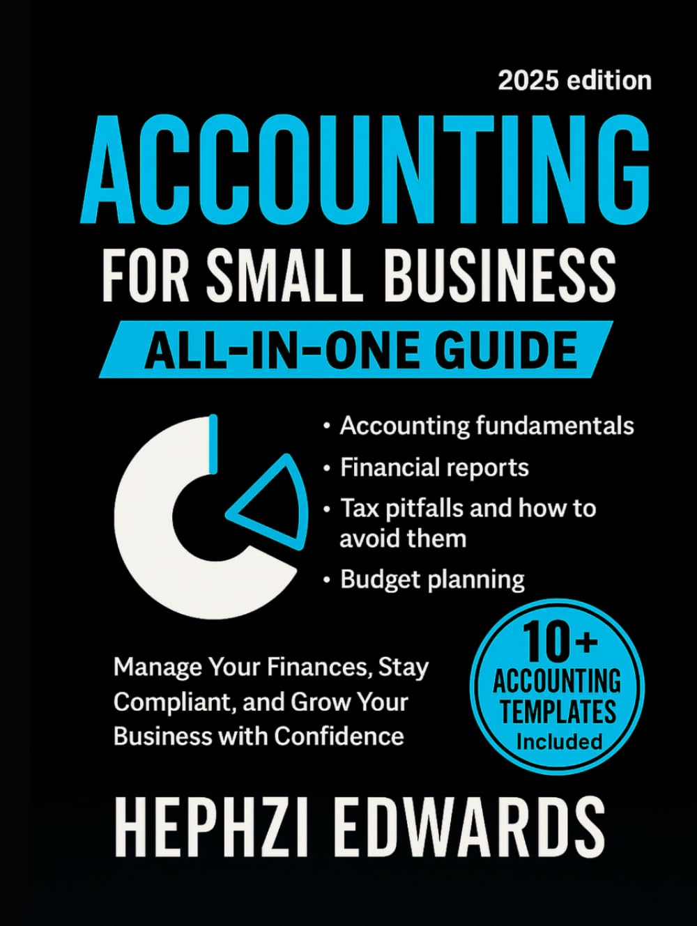 ACCOUNTING FOR SMALL BUSINESS: ALL IN ONE GUIDE (Small Business Accounting & Tax Series)