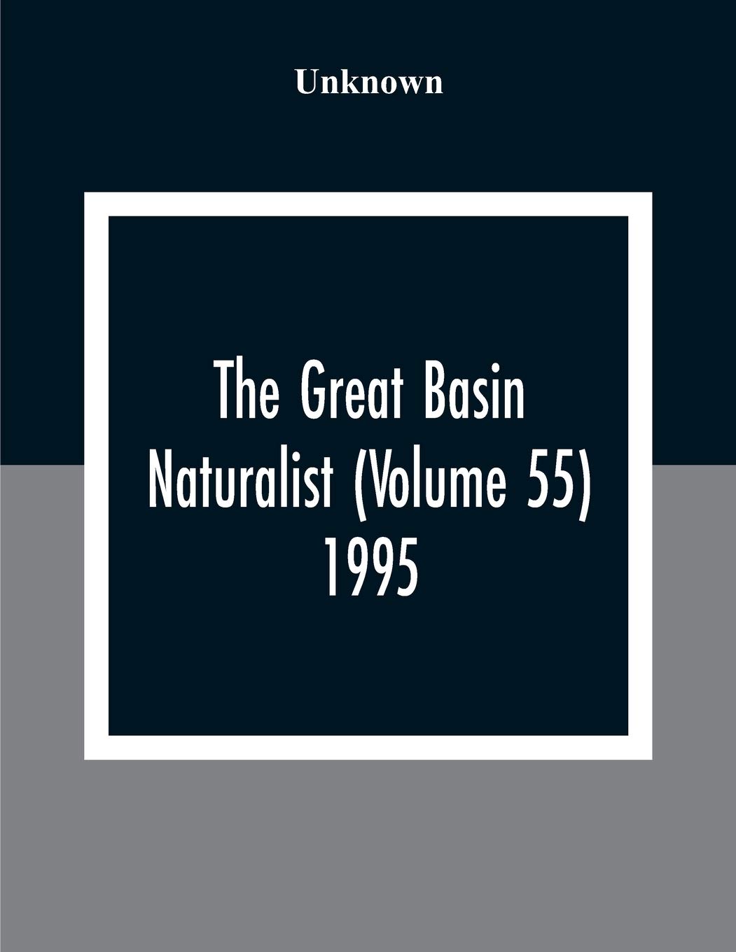 The Great Basin Naturalist (Volume 55) 1995