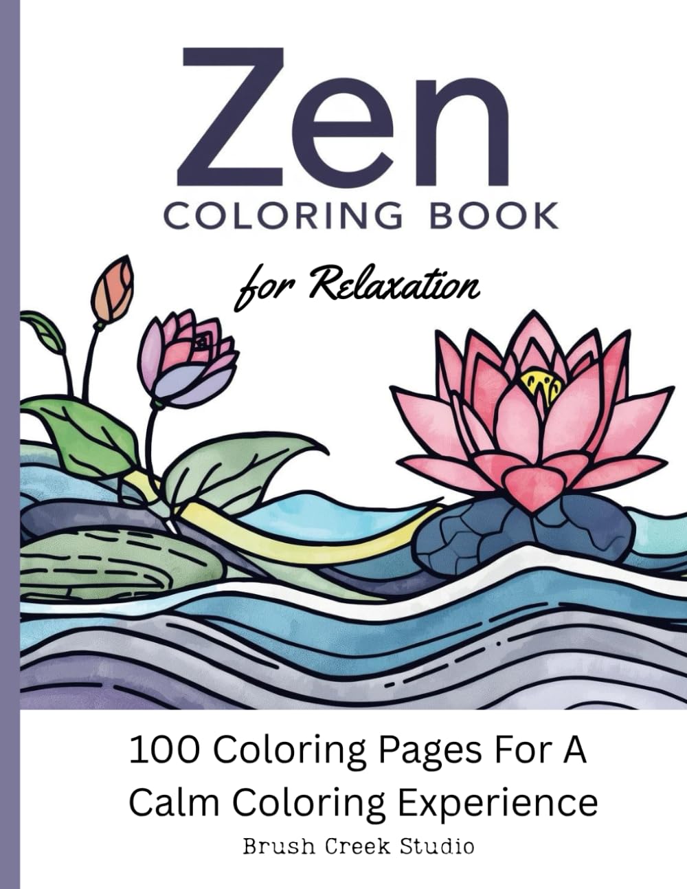 Zen Coloring Book for Relaxation: 100 Coloring Pages For A Calm Coloring Experience