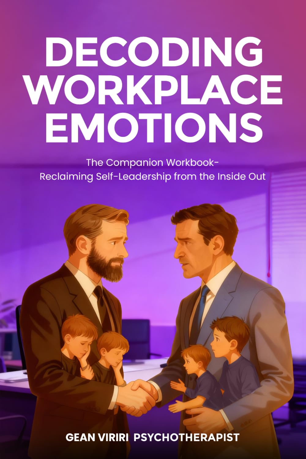 Decoding Workplace Emotions: Reclaiming Self-Leadership from Inside and Out