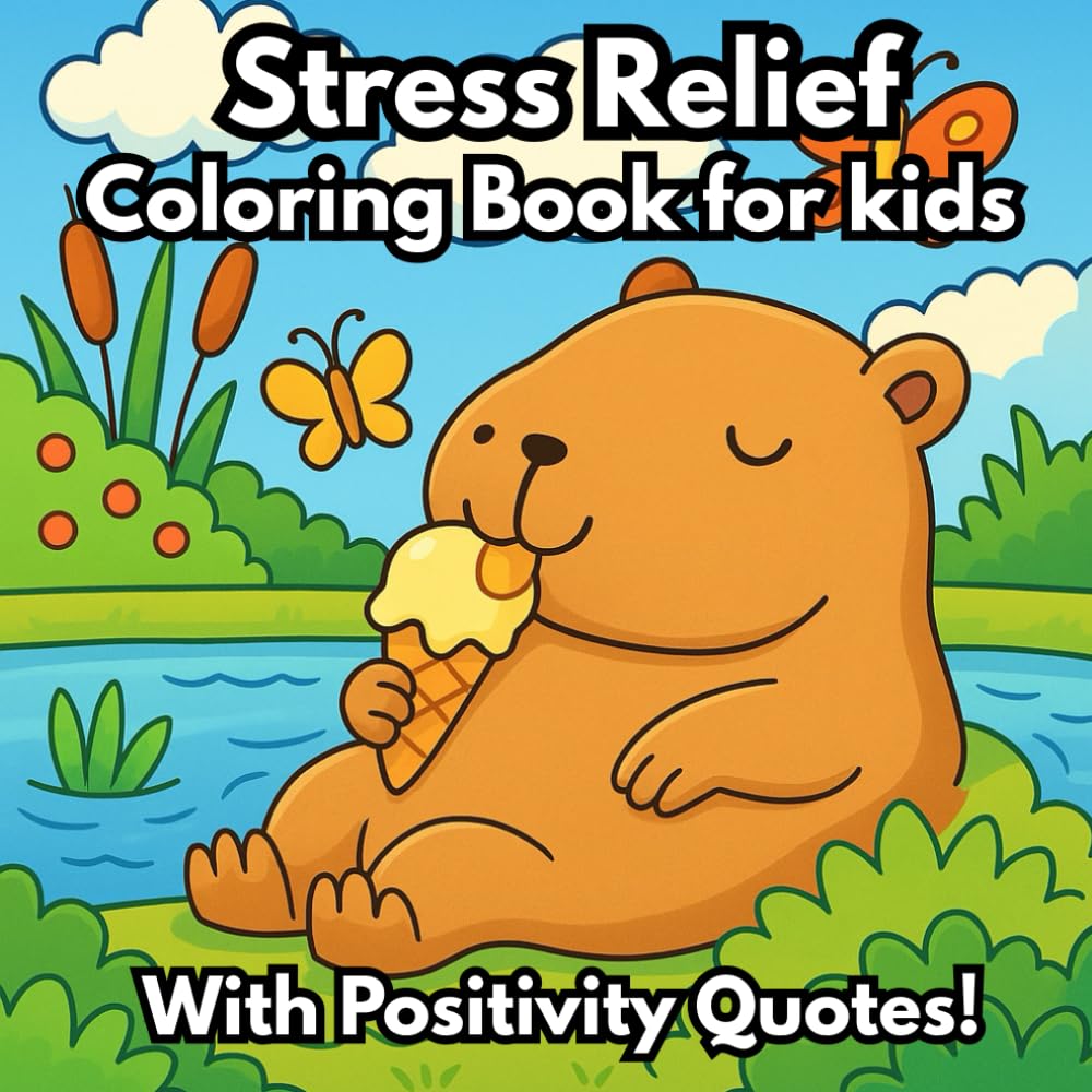Stress Relief: Coloring Book for Kids: Relax and Unwind with Beauty Beyond the Busy Life
