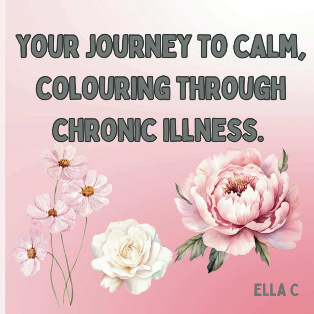 Your journey to calm, colouring through chronic illness