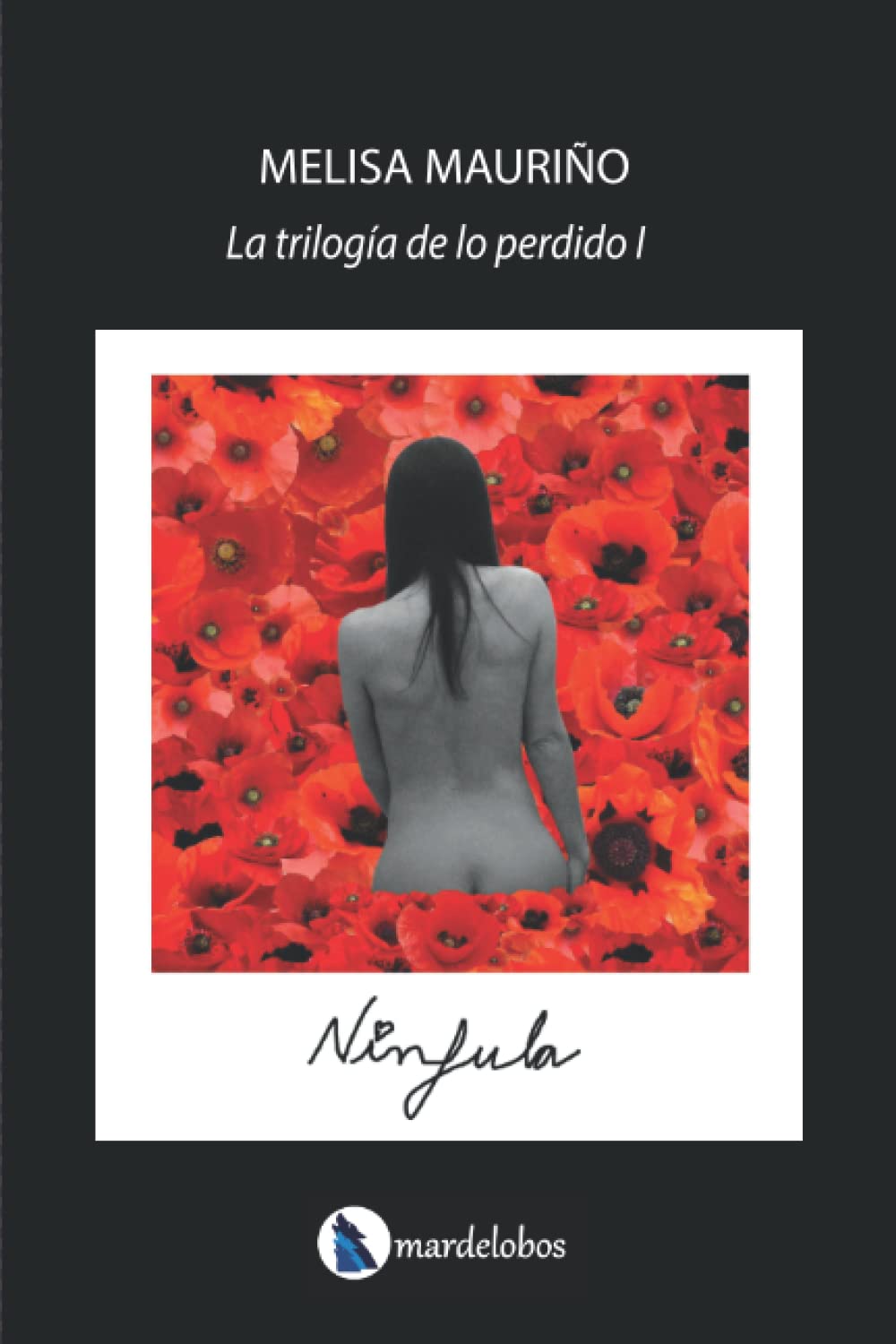 Nínfula: La trilogía de lo perdido I: 1