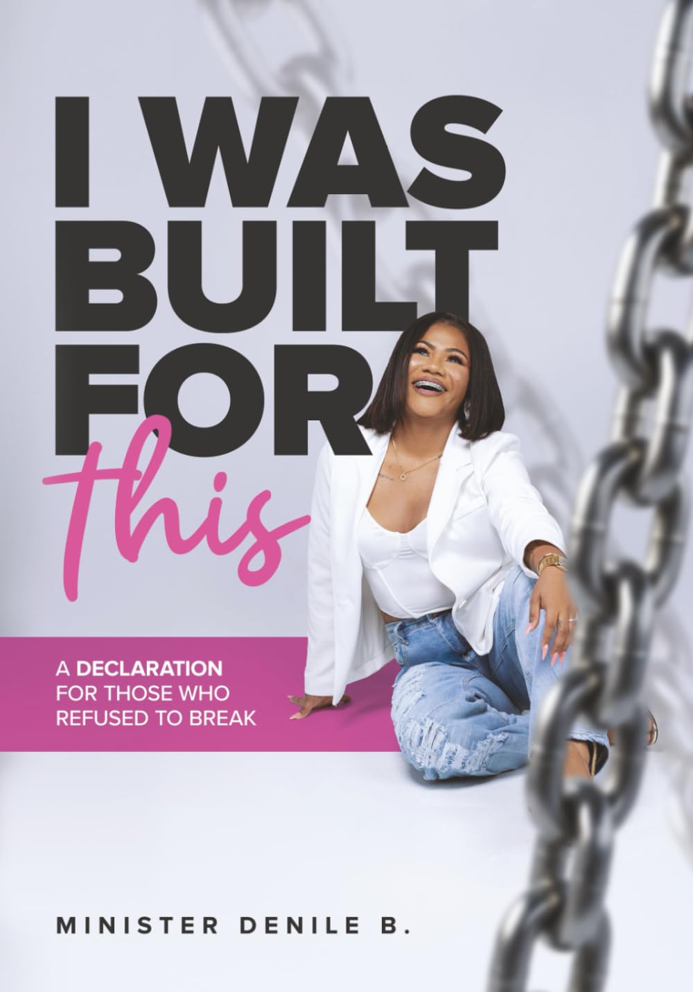 I WAS BUILT FOR THIS | A DECLARATION FOR THOSE WHO REFUSE TO BREAK BY MINISTER DENILE B.